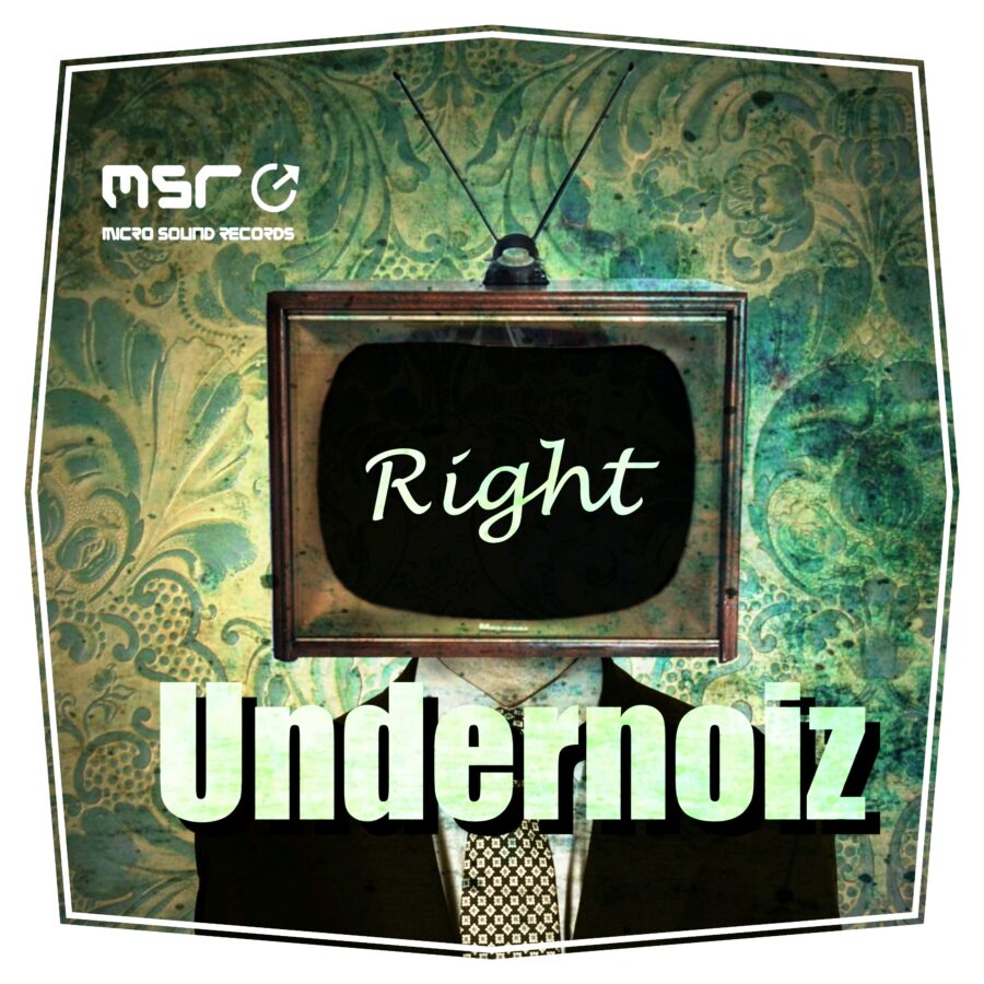 Right (Original Mix) – Undernoiz