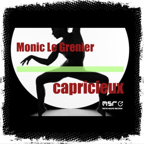 Capricieux – Monic Le Granier