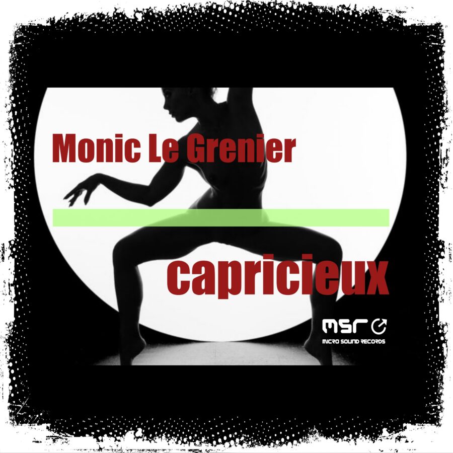 Capricieux – Monic Le Granier