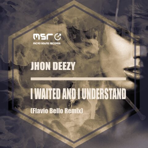 I Waited and I Understand – Jhon Deezy