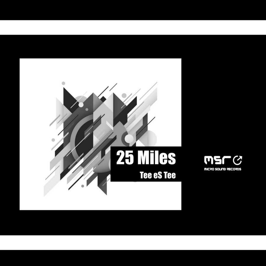 25 Miles (main mix) – Tee eS Tee