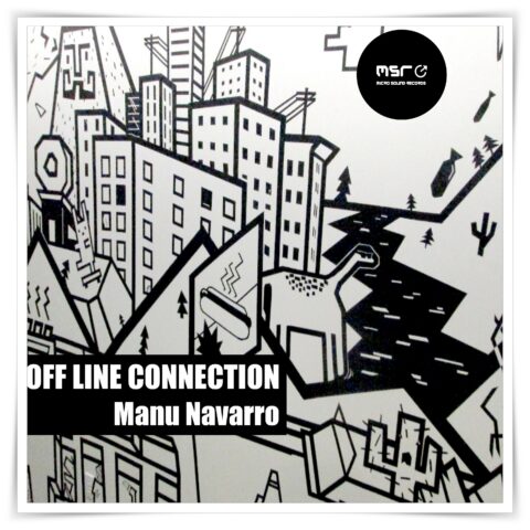 OFF LINE CONNECTION – Manu Navarro