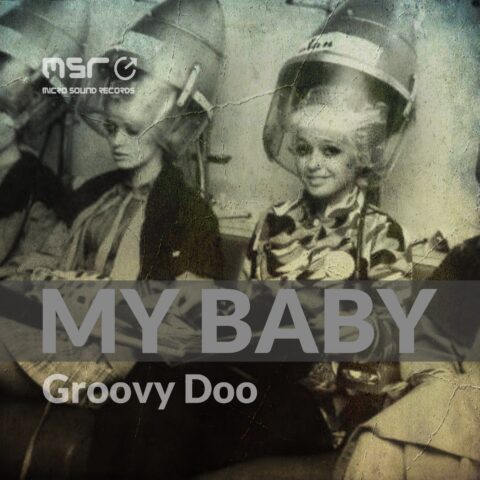 My Baby – Groovy Doo