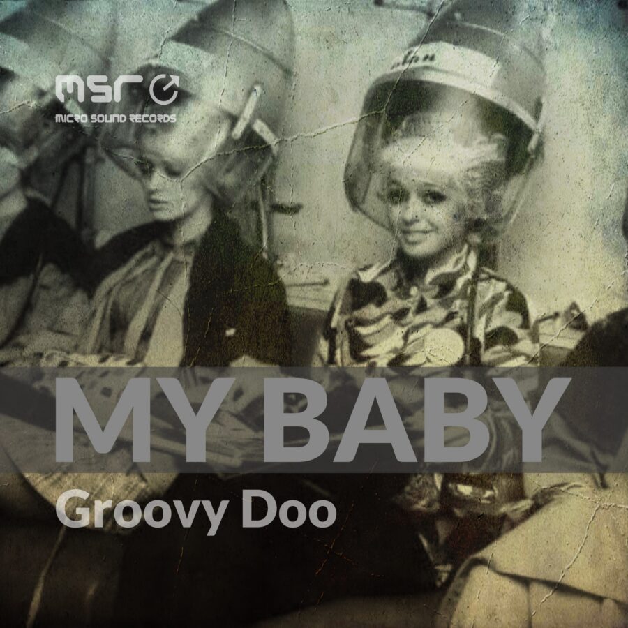 My Baby – Groovy Doo