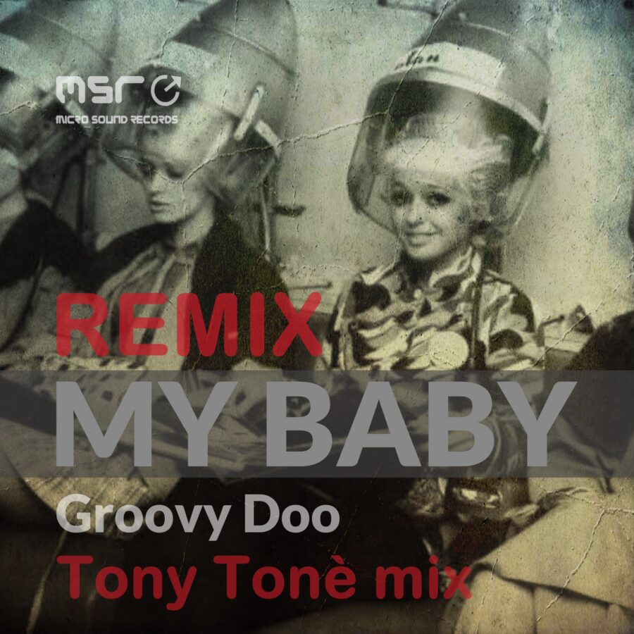 My Baby (Remix) – Groovy Doo