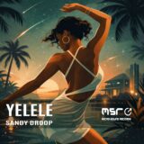 YELELE – Sandy Droop