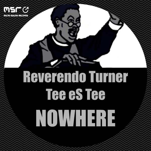 NOWHERE – Reverendo Turner, Tee eS Tee