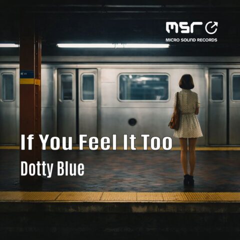 If You Feel It Too – Dotty Blue