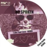 I Like Your Love (Flavio Bello Remix) ((Flavio Bello Remix) ) – No Spoken