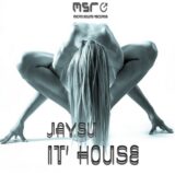 IT’S HOUSE – Jaysu