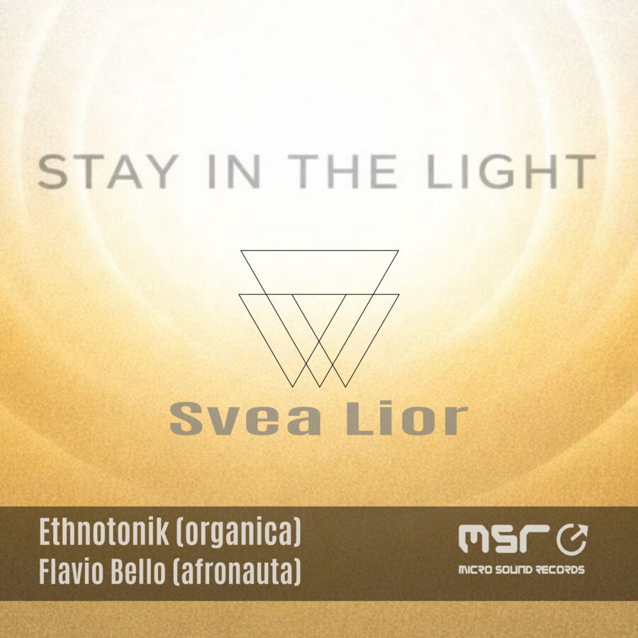 Stay in The Light – Svea Lior