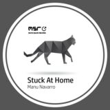 Stuck At Home – Manu Navarro