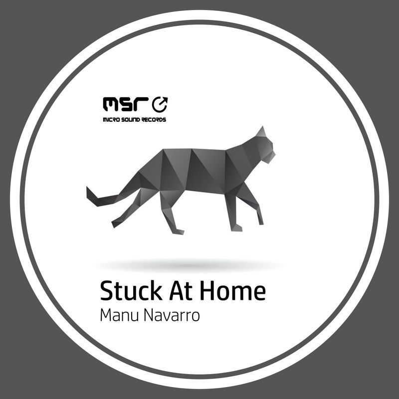 Stuck At Home – Manu Navarro
