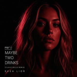 Maybe Two Drinks (Remix) – Svea Lior