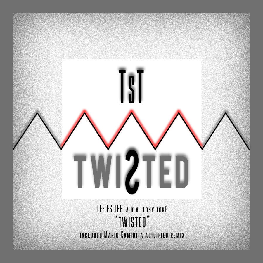 Twisted – T.S.T